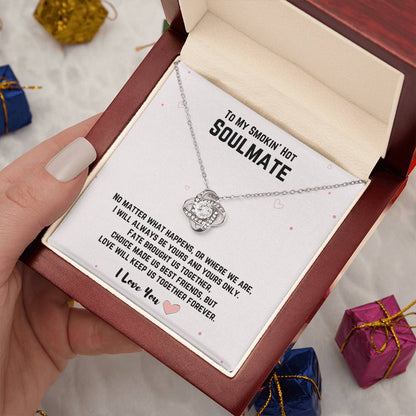 To My Smokin' Hot Soulmate - Love Will Keep Us Together Forever